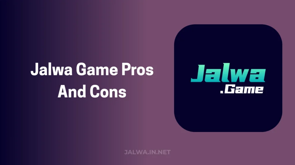 JALWA GAMES PROS AND CONS